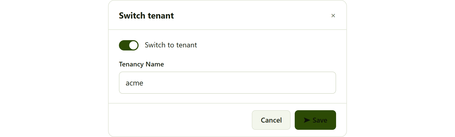 the Switch tenant dialog. The tenancy name is the first part of your address (acme in acme.my2cloud.net).