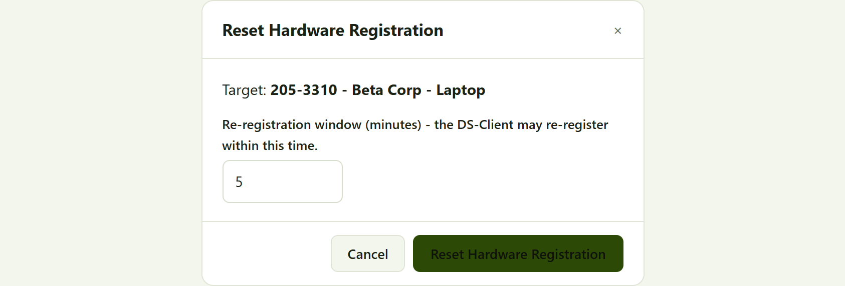 resetting hardware registration. No code or password is required; you just set
the re-registration window and confirm.